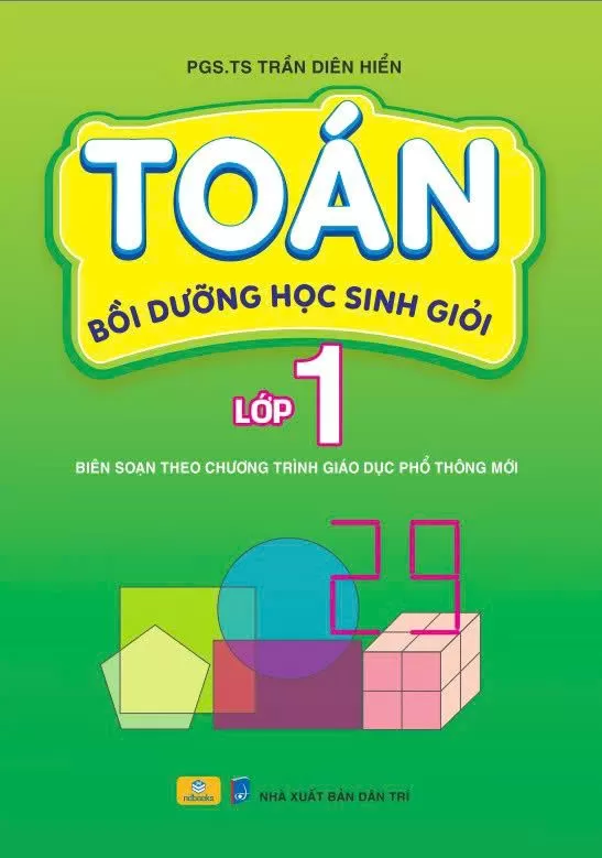 TOÁN BỒI DƯỠNG HỌC SINH GIỎI LỚP 1 (Biên soạn theo chương trình GDPT mới - Dùng chung cho các bộ SGK hiện hành)